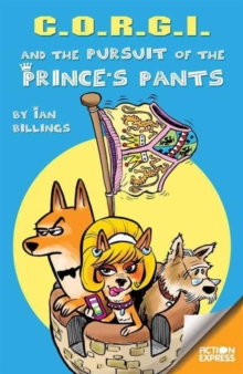 Corgi and the Pursuit of the Prince's Pants, Paperback Book Corgi and the Pursuit of the Prince's Pants, Paperback Book