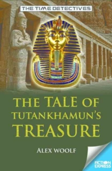 Fiction Express: The Tale of Tutankhamun's Treasure, Paperback / softback Book Fiction Express: The Tale of Tutankhamun's Treasure, Paperback / softback Book