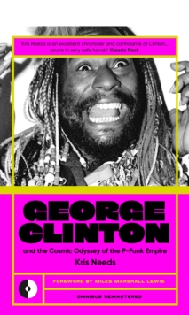 George Clinton & The Cosmic Odyssey of the P-Funk Empire