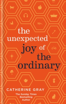 The Unexpected Joy of the Ordinary, Hardback Book The Unexpected Joy of the Ordinary, Hardback Book