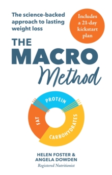 The Macro Method : The science-backed approach to lasting weight loss