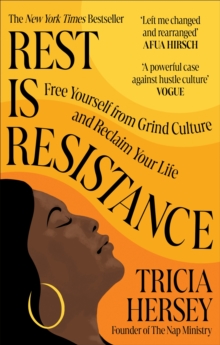 Rest Is Resistance : Free yourself from grind culture and reclaim your life