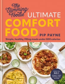 Octopus Publishing Group The Slimming Foodie Ultimate Comfort Food , Brand New Simple, Healthy, Filling Meals Under 600 Calories