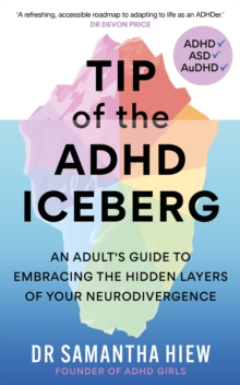 Octopus Publishing Group Tip Of The Adhd Iceberg , An Adult's Guide To Embracing The Hidden Layers Of Your Neurodivergence