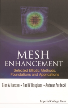 Mesh Enhancement: Selected Elliptic Methods, Foundations And Applications