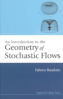 Introduction To The Geometry Of Stochastic Flows, An