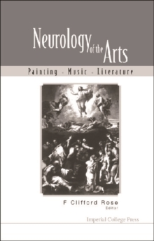 Neurology Of The Arts: Painting, Music And Literature