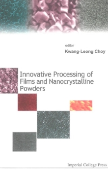 Innovative Processing Of Films And Nanocrystalline Powders