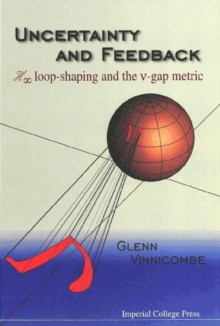 Uncertainty And Feedback, H Loop-shaping And The V-gap Metric