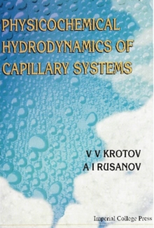 Physicochemical Hydrodynamics Of Capillary Systems