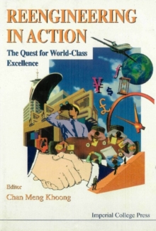 Reengineering In Action: The Quest For World-class Excellence