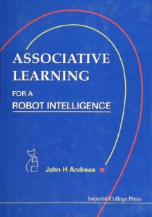 Associative Learning For A Robot Intelligence