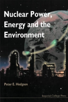 Nuclear Power, Energy And The Environment