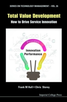 Total Value Development: How To Drive Service Innovation, Hardback Book Total Value Development: How To Drive Service Innovation, Hardback Book