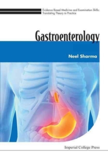 Evidence Based Medicine And Examination Skills: Translating Theory To Practice - Volume 1: Gastroenterology, Paperback / softback Book Evidence Based Medicine And Examination Skills: Translating Theory To Practice - Volume 1: Gastroenterology, Paperback / softback Book