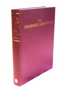 The Thorney Liber Vitae (London, British Library - Edition, Facsimile and Study, Hardback Book The Thorney Liber Vitae (London, British Library - Edition, Facsimile and Study, Hardback Book