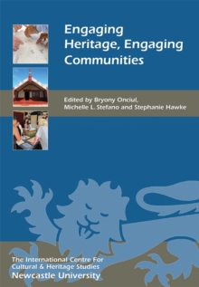 Engaging Heritage, Engaging Communities, Hardback Book Engaging Heritage, Engaging Communities, Hardback Book