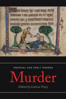 Medieval and Early Modern Murder : Legal, Literary and Historical Contexts, Hardback Book Medieval and Early Modern Murder : Legal, Literary and Historical Contexts, Hardback Book