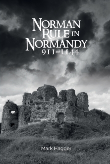 Norman Rule in Normandy, 911-1144