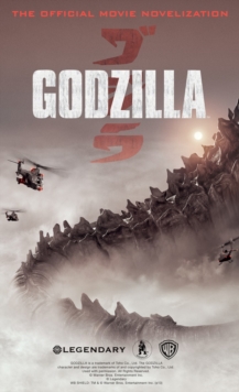 Godzilla - The Official Movie Novelization, Paperback Book Godzilla - The Official Movie Novelization, Paperback Book