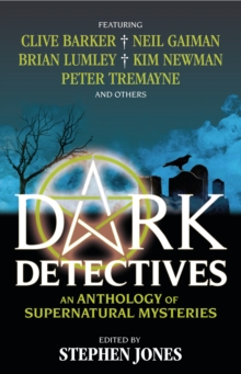 Dark Detectives : An Anthology of Supernatural Mysteries, Paperback / softback Book Dark Detectives : An Anthology of Supernatural Mysteries, Paperback / softback Book