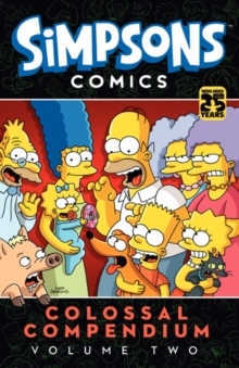 Simpsons Comics - Colossal Compendium : Volume 2, Paperback Book Simpsons Comics - Colossal Compendium : Volume 2, Paperback Book