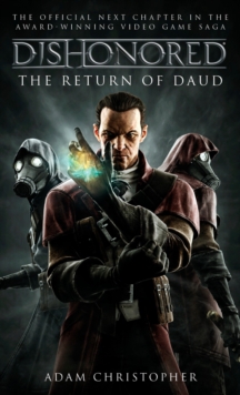 Dishonored : The Return of Daud, Paperback / softback Book Dishonored : The Return of Daud, Paperback / softback Book