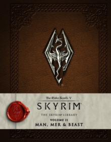 The Elder Scrolls V: Skyrim - The Skyrim Library, Vol. II: Man, Mer, And Beast