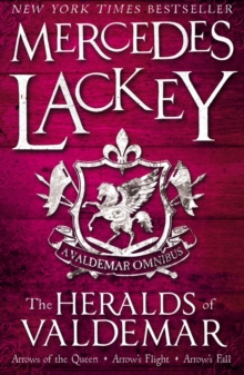 The Heralds of Valdemar : A Valdemar Omnibus, Paperback / softback Book The Heralds of Valdemar : A Valdemar Omnibus, Paperback / softback Book