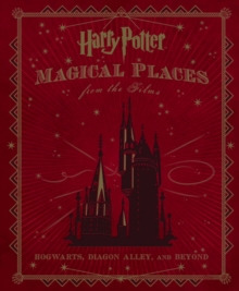 Harry Potter : Magical Places from the Films