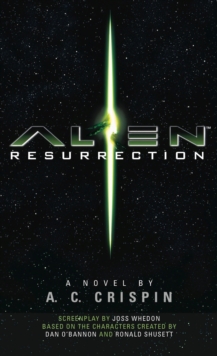 Alien - Resurrection : The Official Movie Novelization, Paperback / softback Book Alien - Resurrection : The Official Movie Novelization, Paperback / softback Book