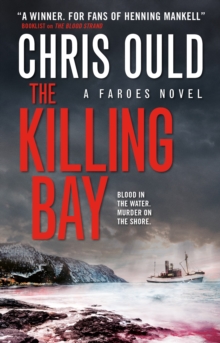 The Killing Bay : A Faroes Novel