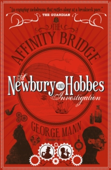 The Affinity Bridge: A Newbury & Hobbes Investigation