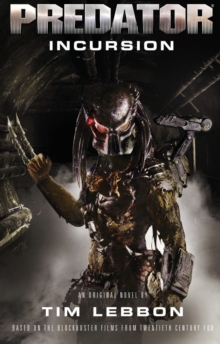 Predator: Incursion (The Rage War) : 1, Paperback Book Predator: Incursion (The Rage War) : 1, Paperback Book