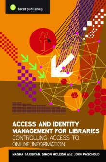 Access and Identity Management for Libraries : Controlling access to online information