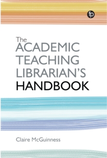 The Academic Teaching Librarian's Handbook