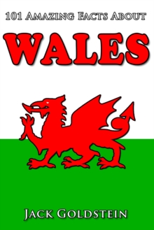 101 Amazing Facts about Wales