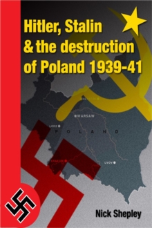 Hitler, Stalin and the Destruction of Poland