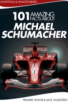 101 Amazing Facts about Michael Schumacher