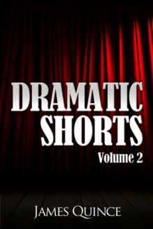 Dramatic Shorts : Volume 2