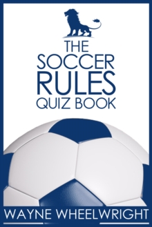 The Soccer Rules Quiz Book