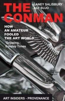 The Conman : How an Amateur Fooled the Art World, Paperback / softback Book The Conman : How an Amateur Fooled the Art World, Paperback / softback Book