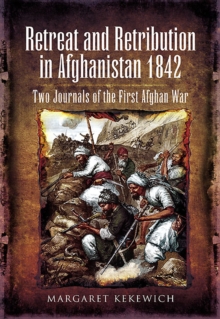 Retreat and Retribution in Afghanistan 1842 : Two Journals of the First Afghan War