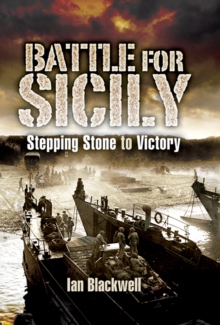 Battle for Sicily : Stepping Stone to Victory