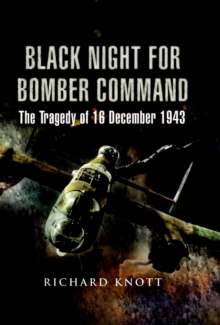 Black Night for Bomber Command : The Tragedy of 16 December 1943