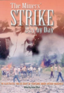 The Miner's Strike : Day by Day