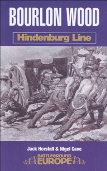 Bourlon Wood : Hindenburg Line