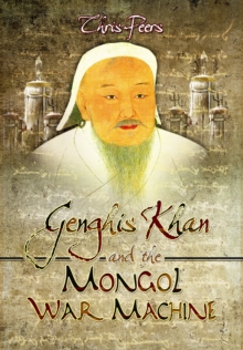 Genghis Khan and the Mongol War Machine, Hardback Book Genghis Khan and the Mongol War Machine, Hardback Book