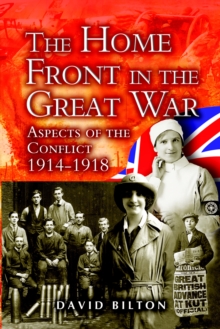 The Home Front in the Great War : Aspects of the Conflicts 1914-1918