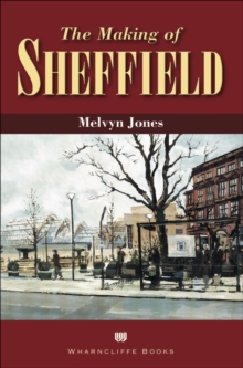 The Making of Sheffield